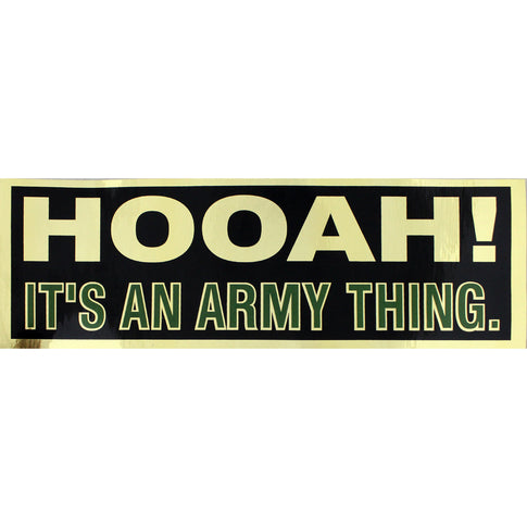 Hooah It's An Army Thing Metallic Bumper Sticker