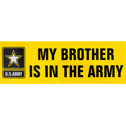 My Brother Is In The Army Bumper Sticker