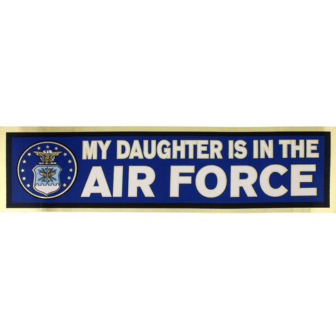 My Daughter Is In The Air Force Metallic Bumper Sticker