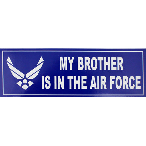 My Brother Is In The Air Force Bumper Sticker