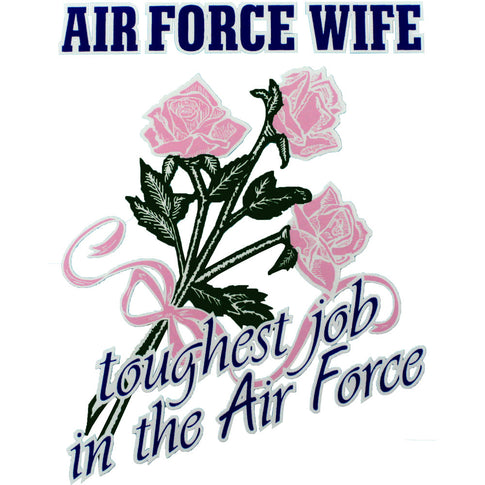 Air Force Wife Toughest Job in the Air Force Clear Decal