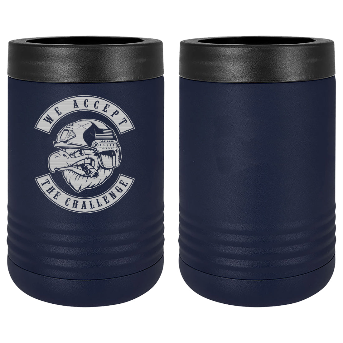 We Accept The Challenge Laser Engraved Beverage Holder Mugs LEIH.0176.N