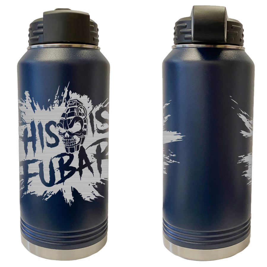 This Is FUBAR Splat Laser Engraved Vacuum Sealed Water Bottles 32oz USAMM